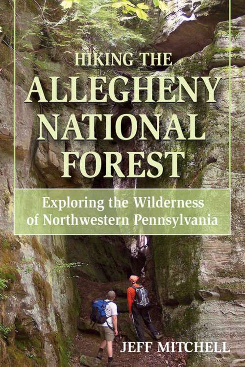 Book cover of Hiking the Allegheny National Forest