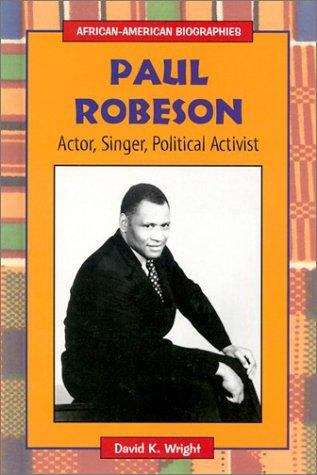 Paul Robeson: Actor, Singer, Political Activist