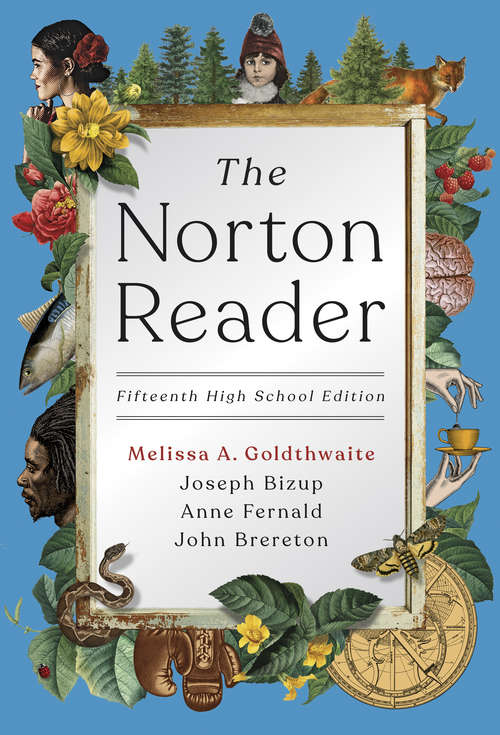The Norton Reader (Fifteenth High School Edition): An Anthology Of Nonfiction