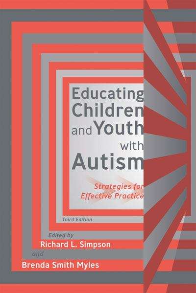Educating Children And Youth With Autism: Strategies For Effective Practice
