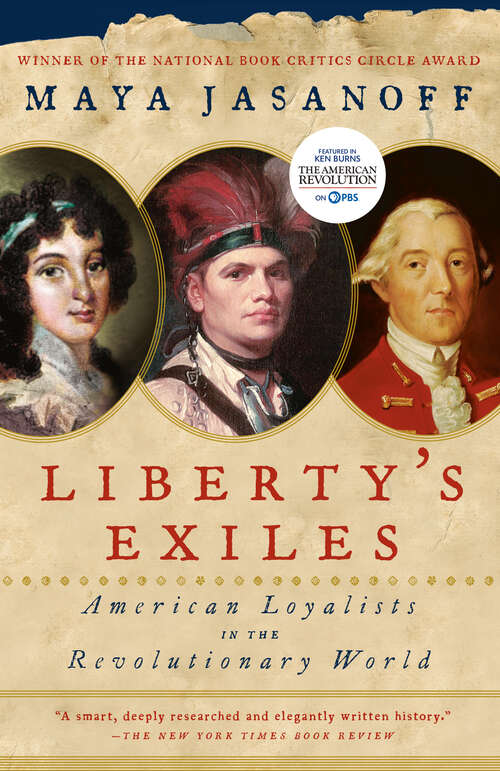 Book cover of Liberty's Exiles: American Loyalists in the Revolutionary World