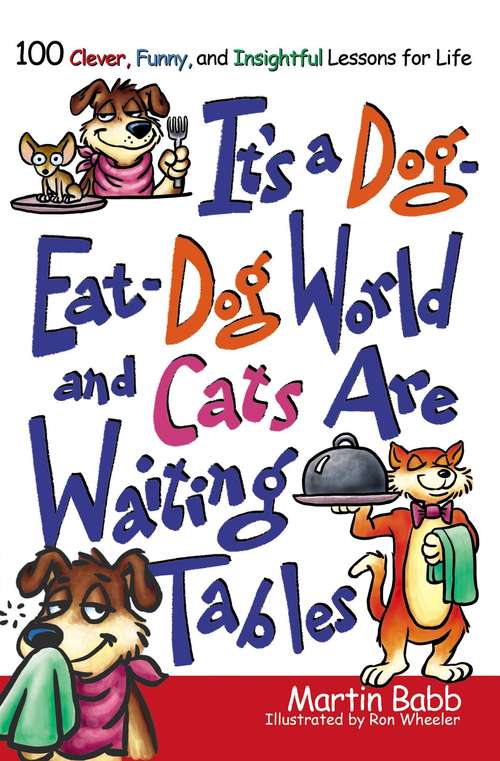 Book cover of It's a Dog Eat Dog World