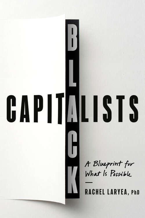 Book cover of Black Capitalists: A Blueprint for What Is Possible