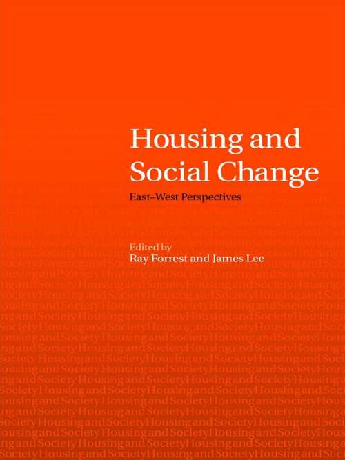 Housing and Social Change: East-West Perspectives (Housing and Society Series)