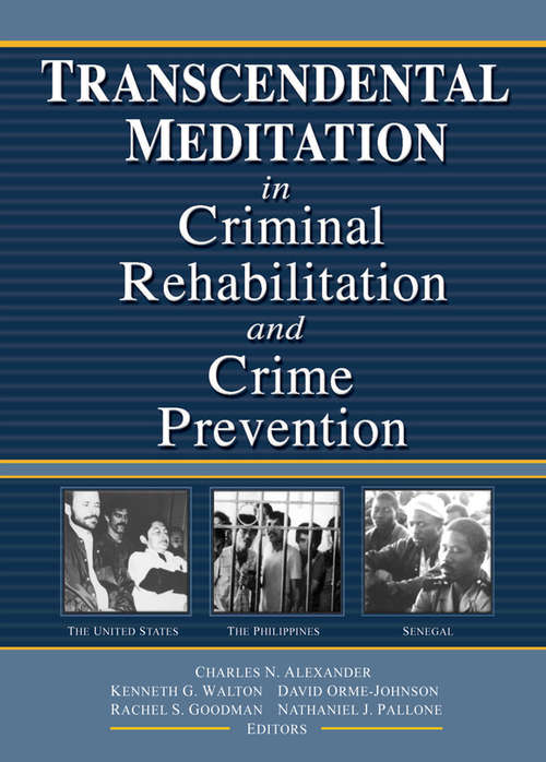 Transcendental Meditation® in Criminal Rehabilitation and Crime Prevention