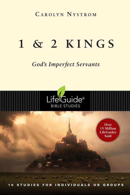 1 & 2 Kings: God's Imperfect Servants (LifeGuide Bible Studies)