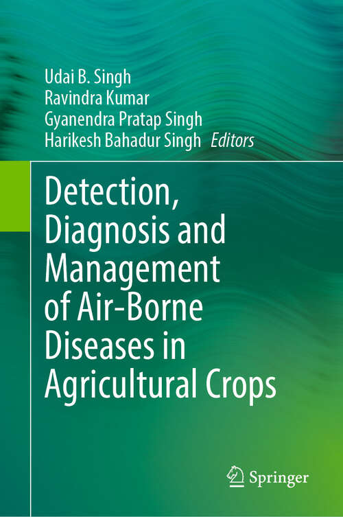 Book cover of Detection, Diagnosis and Management of Air-Borne Diseases in Agricultural Crops