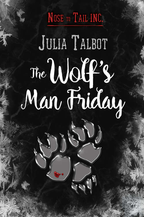Book cover of The Wolf's Man Friday (Nose to Tail Inc. #2)