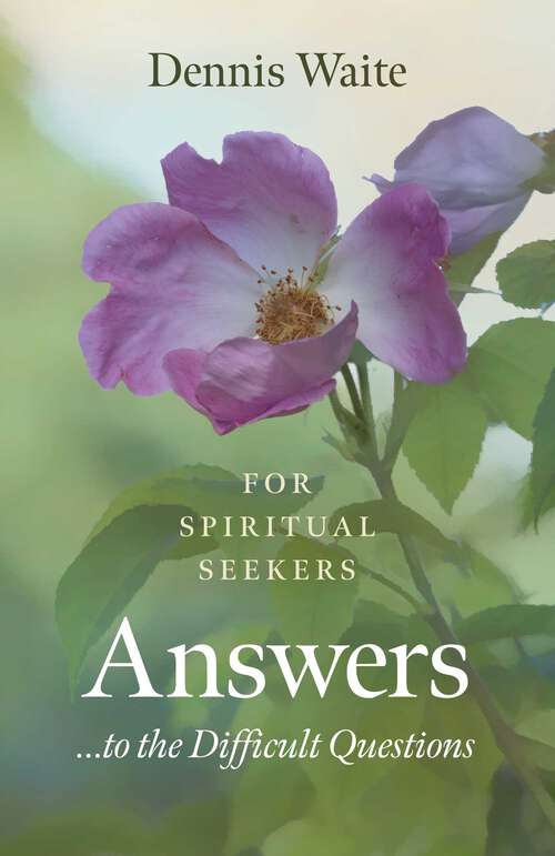 Book cover of Answers... to the Difficult Questions: For Spiritual Seekers