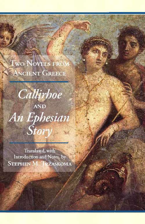 Two Novels from Ancient Greece: Anthia and Habrocomes
