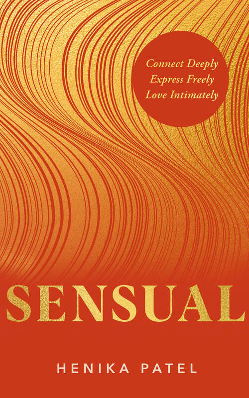 Book cover of Sensual: Connect Deeply, Express Freely, Love Intimately