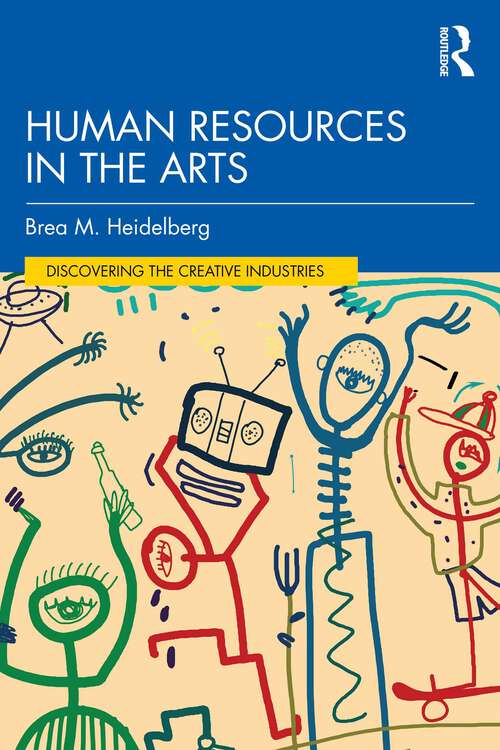 Book cover of Human Resources in the Arts (1) (Discovering the Creative Industries)