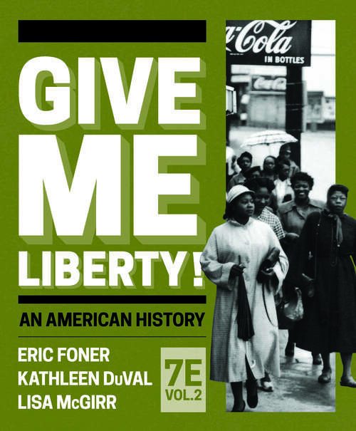 Give Me Liberty! (Seventh Full Edition)  (Vol. Volume 2)