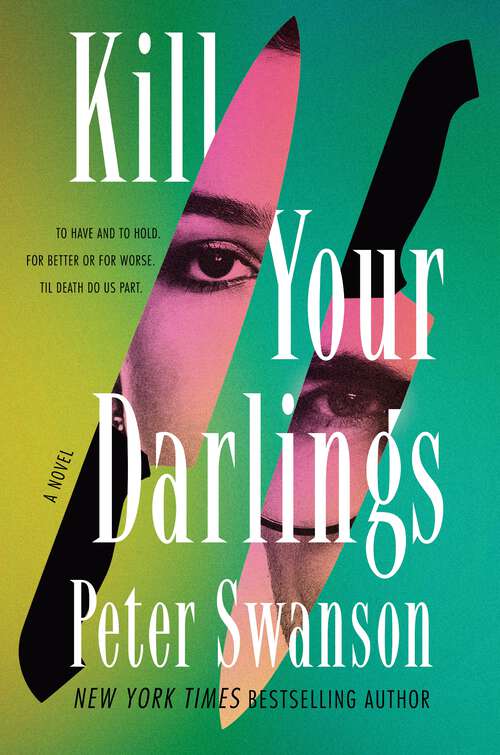 Book cover of Kill Your Darlings: A Novel