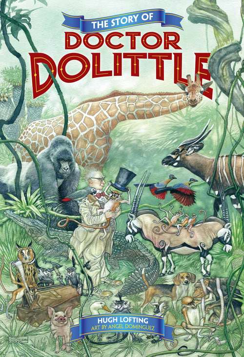 Book cover of The Story of Doctor Dolittle (Doctor Dolittle)