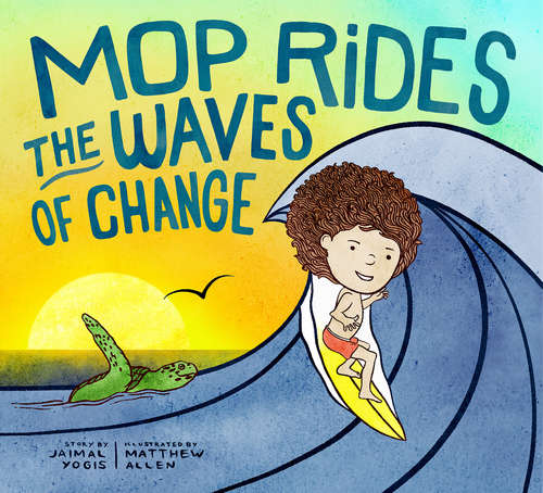Book cover of Mop Rides the Waves of Change: A Mop Rides Story (Emotional Regulation for Kids, Save the Oceans, Surfing for K ids) (Mop Rides #2)
