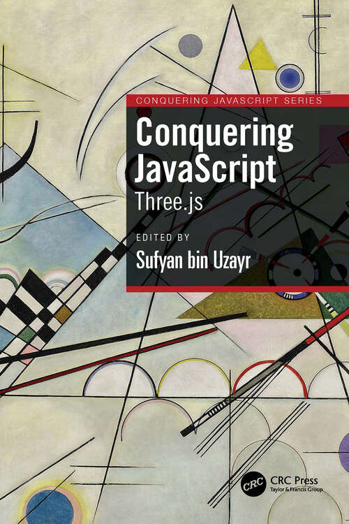Book cover of Conquering JavaScript: Three.js (Conquering JavaScript)