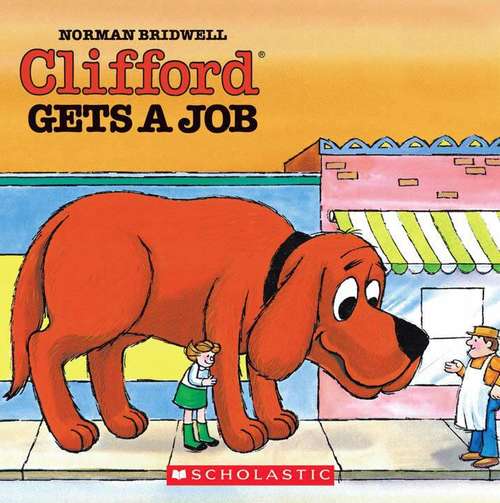 Book cover of Clifford Gets A Job
