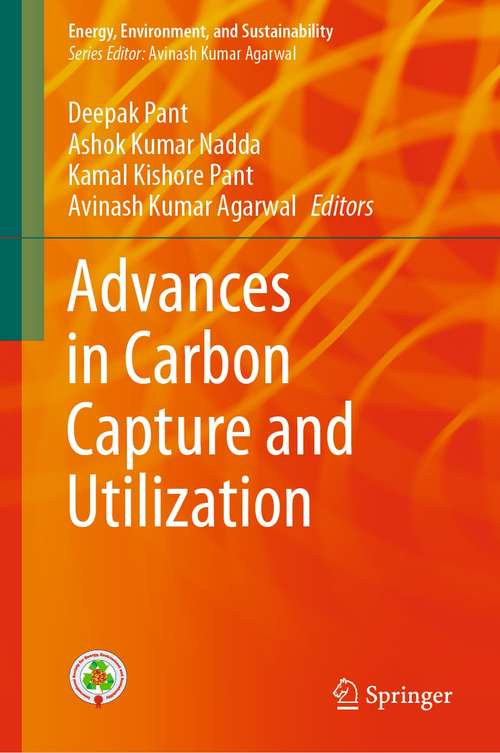 Advances in Carbon Capture and Utilization (Energy, Environment, and Sustainability)