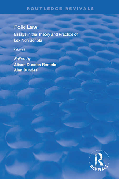 Folk Law: Essays in the Theory and Practice of Lex Non Scripta: Volume II (Routledge Revivals #Vols. I & Ii)