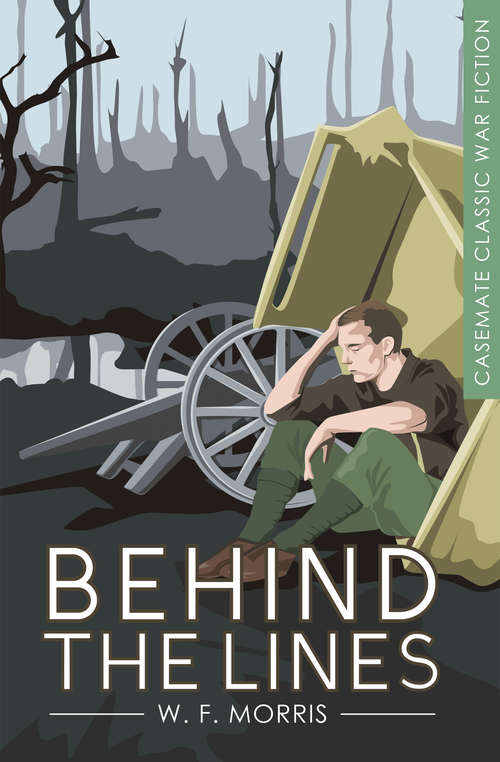 Book cover of Behind the Lines: A Novel (Casemate Classic War Fiction #6)