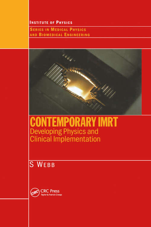 Book cover of Contemporary IMRT: Developing Physics and Clinical Implementation (Series in Medical Physics and Biomedical Engineering)