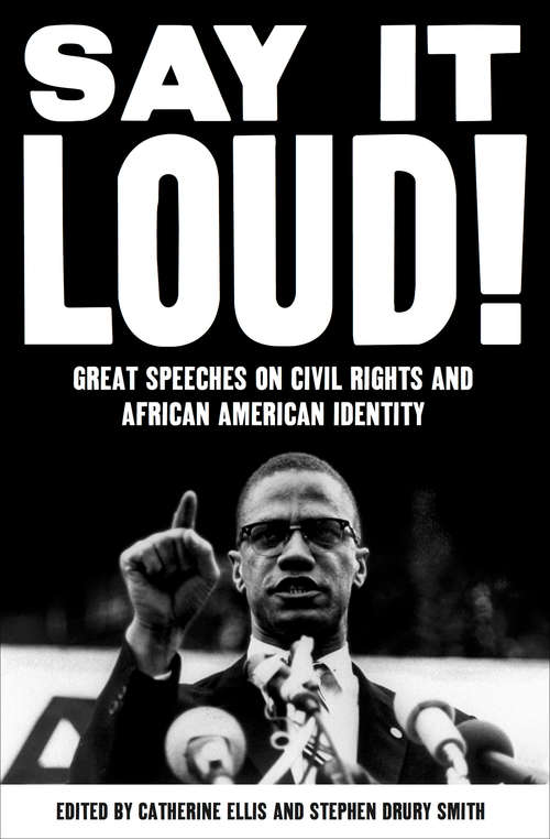 Say It Loud: Great Speeches on Civil Rights and African American Identity