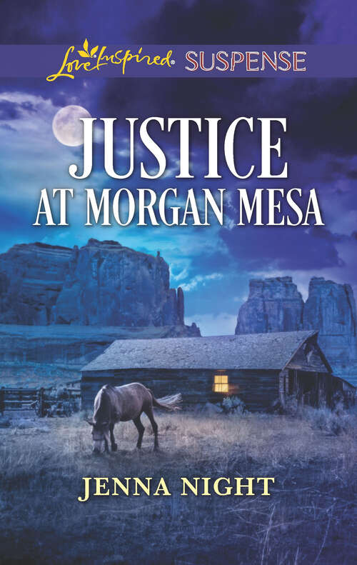 Book cover of Justice at Morgan Mesa (Original) (Mills And Boon Love Inspired Suspense Ser.)