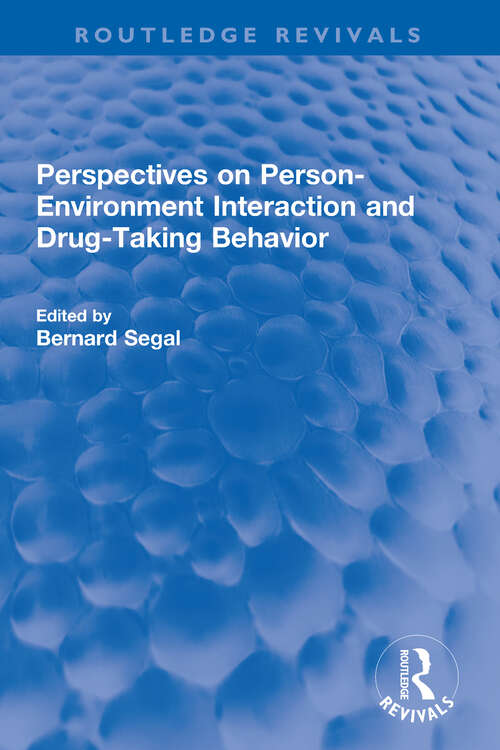 Book cover of Perspectives on Person-Environment Interaction and Drug-Taking Behavior (Routledge Revivals)