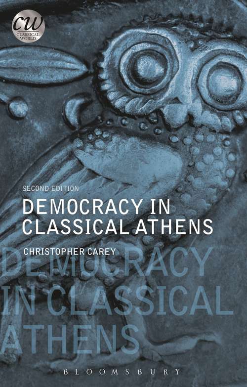 Book cover of Democracy In Classical Athens (2nd Edition) (Classical World Ser.)