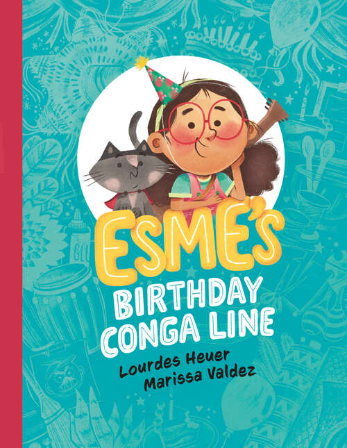 Book cover of Esme's Birthday Conga Line (Esme!)