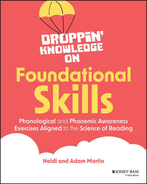 Book cover of Droppin' Knowledge on Foundational Skills: Phonological and Phonemic Awareness Exercises Aligned to the Science of Reading