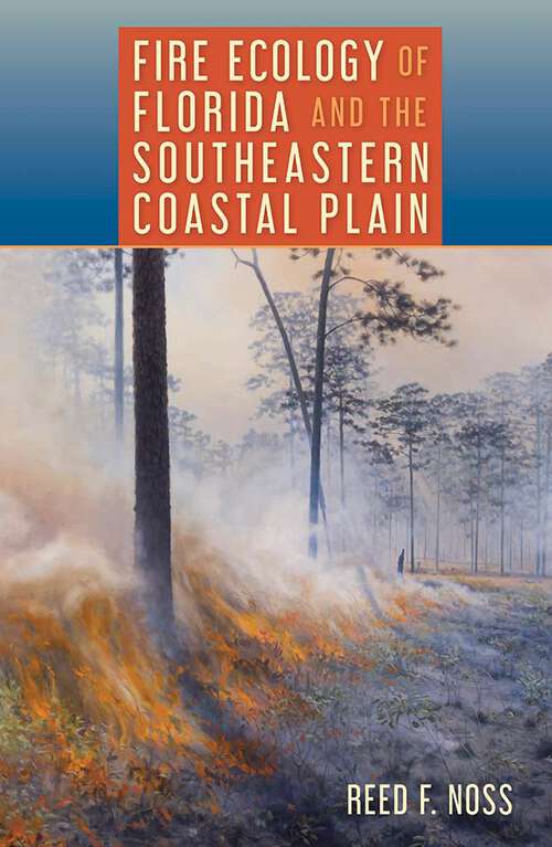 Book cover of Fire Ecology of Florida and the Southeastern Coastal Plain (1)