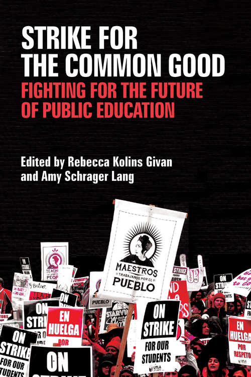 Strike for the Common Good: Fighting for the Future of Public Education (Class : Culture)