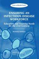 Book cover of ENSURING AN INFECTIOUS DISEASE WORKFORCE: Education and Training Needs for the 21st Century