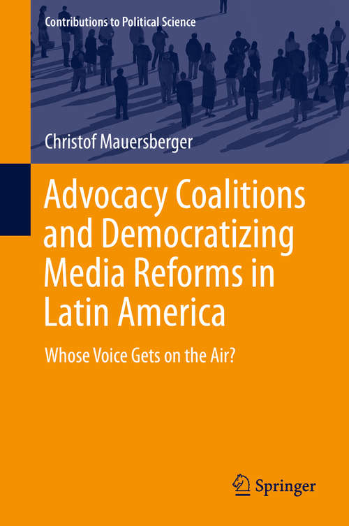 Book cover of Advocacy Coalitions and Democratizing Media Reforms in Latin America
