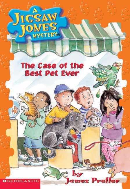 Book cover of The Case of the Best Pet Ever (Jigsaw Jones Mystery #22)