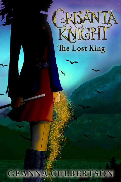 Book cover of Crisanta Knight: The Lost King (the Crisanta Knight series #6)