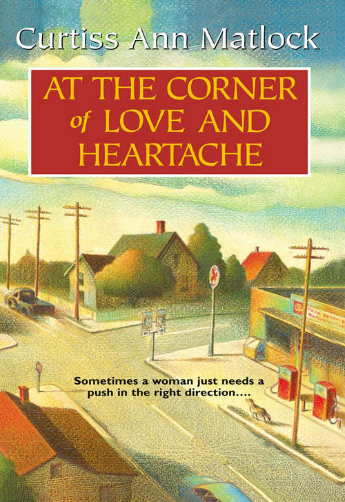 Book cover of At the Corner of Love and Heartache