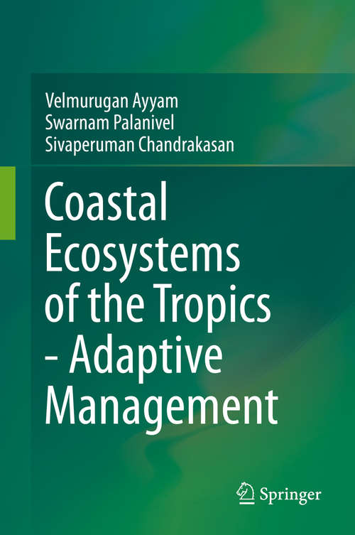 Book cover of Coastal Ecosystems of the Tropics - Adaptive Management (1st ed. 2019)