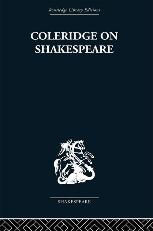 Coleridge on Shakespeare: The text of the lectures of 1811-12 (Monographs)