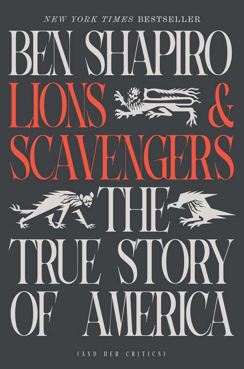 Book cover of Lions and Scavengers: The True Story of America (and Her Critics)