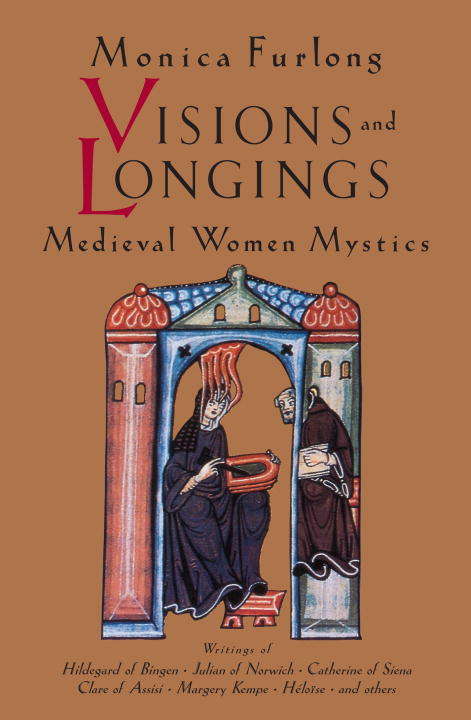 Book cover of Visions and Longings: Medieval Women Mystics
