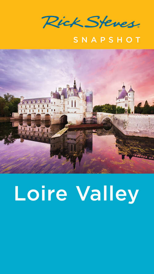 Book cover of Rick Steves Snapshot Loire Valley