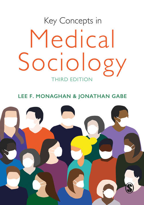 Key Concepts in Medical Sociology (SAGE Key Concepts series)
