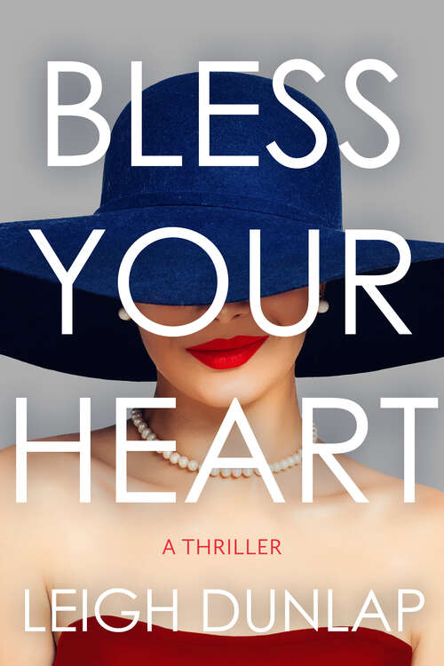 Book cover of Bless Your Heart: A Thriller