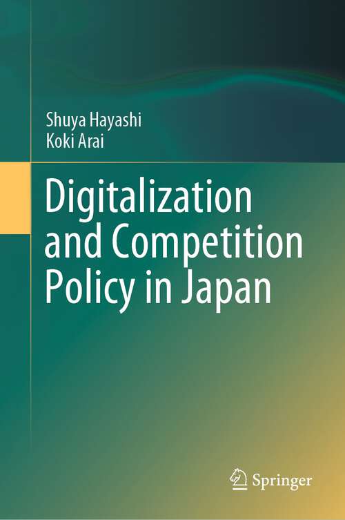 Book cover of Digitalization and Competition Policy in Japan (1st ed. 2024)