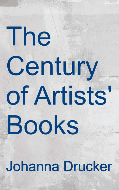 Book cover of The Century Of Artists' Books