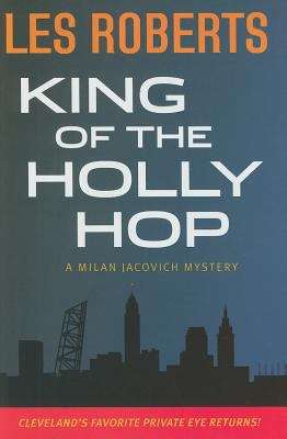 King of the Holly Hop (Milan Jacovich Mystery #14)