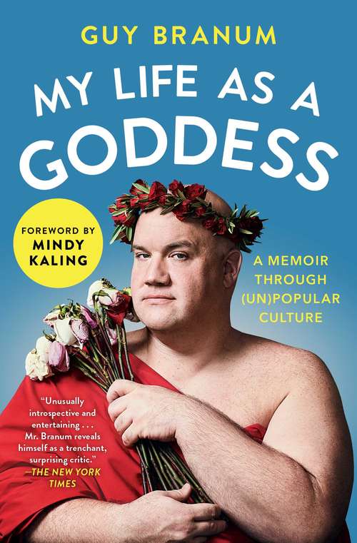 Book cover of My Life as a Goddess: A Memoir through (Un)Popular Culture